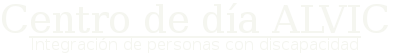 Centro de d&iacute;a ALVIC